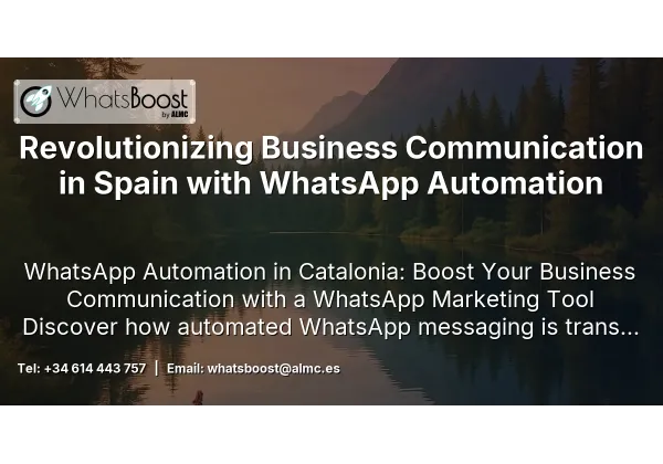Revolutionizing Business Communication in Spain with WhatsApp Automation