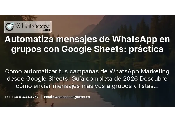 Automatiza mensajes de WhatsApp en grupos con Google Sheets: práctica