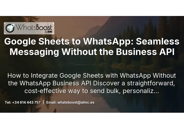 Google Sheets to WhatsApp: Seamless Messaging Without the Business API