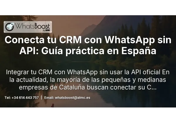 Conecta tu CRM con WhatsApp sin API: Guía práctica en España