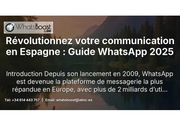 Révolutionnez votre communication en Espagne : Guide WhatsApp 2025