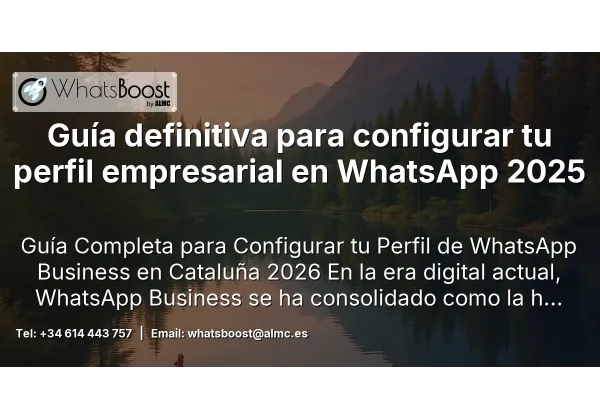 Guía definitiva para configurar tu perfil empresarial en WhatsApp 2025