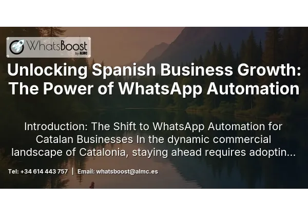 Unlocking Spanish Business Growth: The Power of WhatsApp Automation