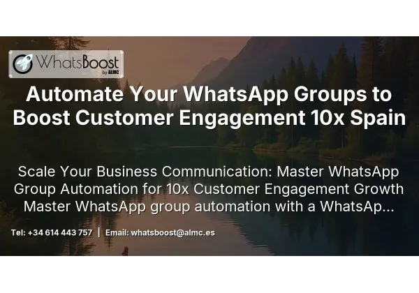 Automate Your WhatsApp Groups to Boost Customer Engagement 10x Spain
