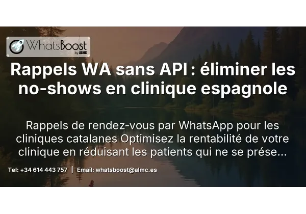 Rappels WA sans API : éliminer les no‑shows en clinique espagnole