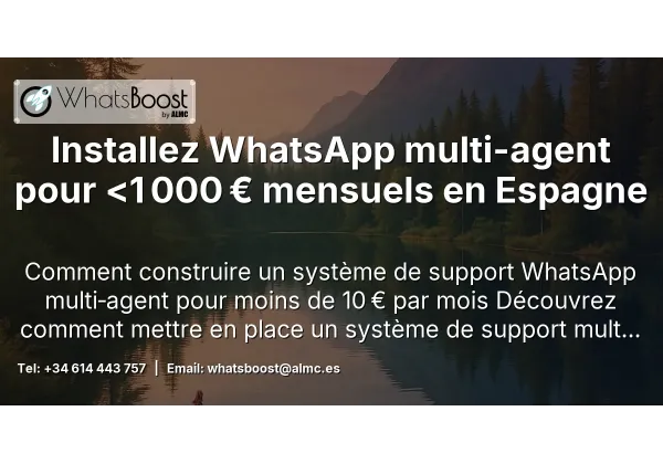 Installez WhatsApp multi-agent pour <1 000 € mensuels en Espagne