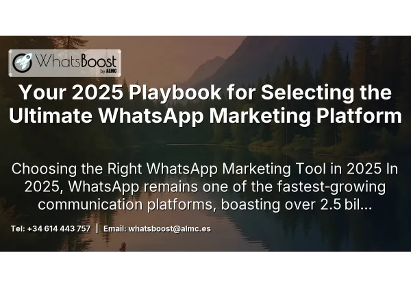 Your 2025 Playbook for Selecting the Ultimate WhatsApp Marketing Platform