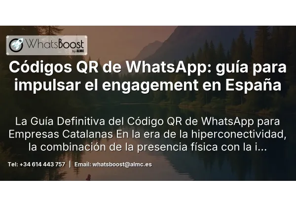 Códigos QR de WhatsApp: guía para impulsar el engagement en España