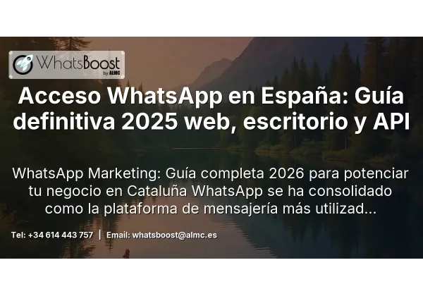 Acceso WhatsApp en España: Guía definitiva 2025 web, escritorio y API
