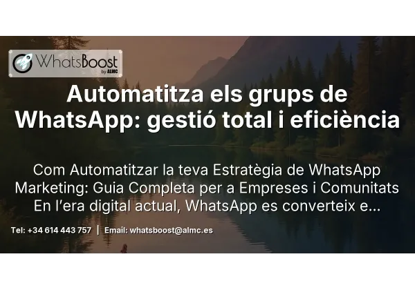 Automatitza els grups de WhatsApp: gestió total i eficiència