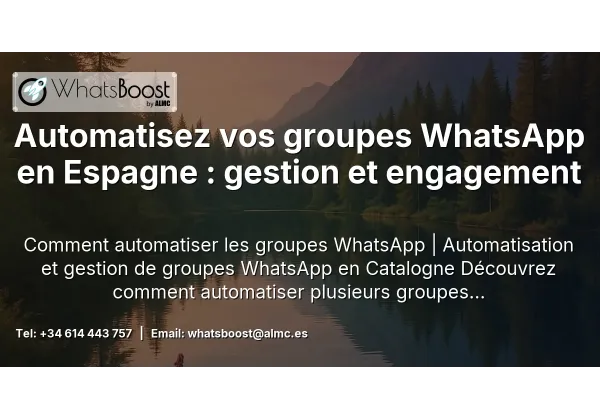 Automatisez vos groupes WhatsApp en Espagne : gestion et engagement