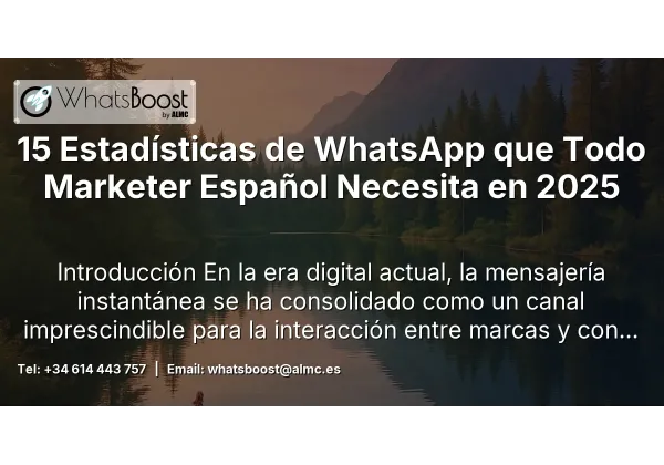 15 Estadísticas de WhatsApp que Todo Marketer Español Necesita en 2025