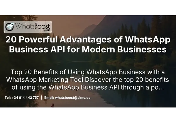 20 Powerful Advantages of WhatsApp Business API for Modern Businesses
