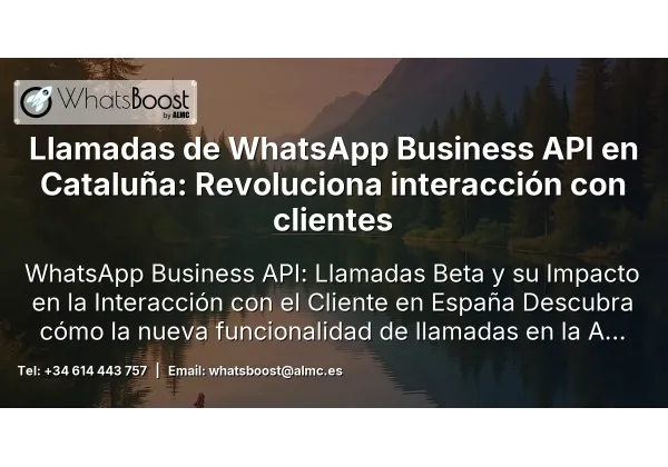 Llamadas de WhatsApp Business API en Cataluña: Revoluciona interacción con clientes