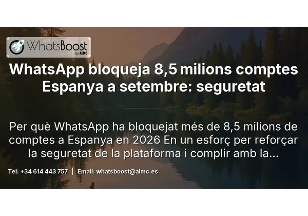 WhatsApp bloqueja 8,5 milions comptes Espanya a setembre: seguretat