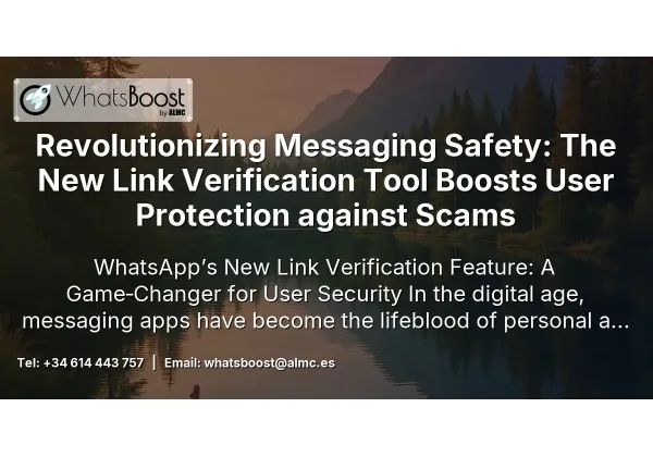 Revolutionizing Messaging Safety: The New Link Verification Tool Boosts User Protection against Scams