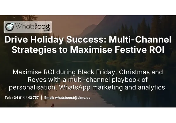 Drive Holiday Success: Multi-Channel Strategies to Maximise Festive ROI
