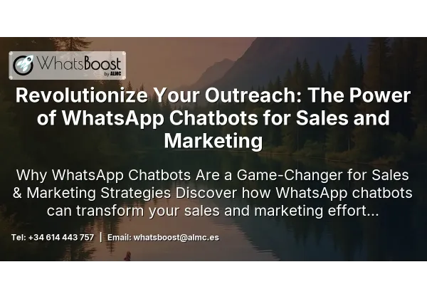 Revolutionize Your Outreach: The Power of WhatsApp Chatbots for Sales and Marketing