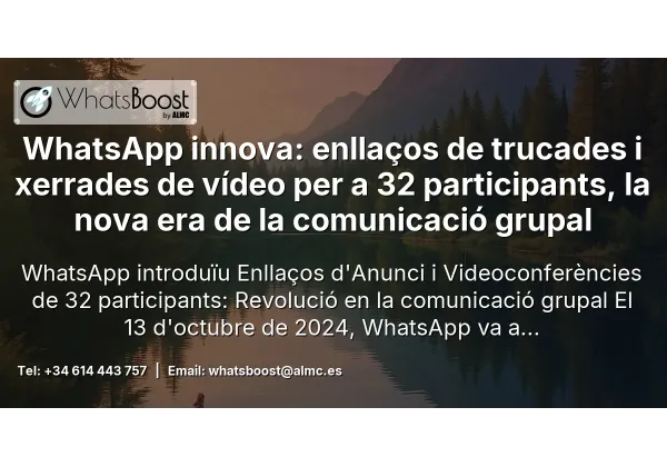 WhatsApp innova: enllaços de trucades i xerrades de vídeo per a 32 participants, la nova era de la comunicació grupal