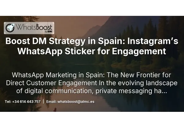 Boost DM Strategy in Spain: Instagram’s WhatsApp Sticker for Engagement