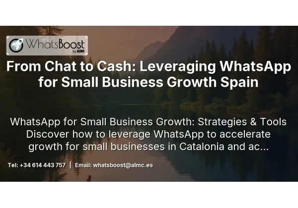 From Chat to Cash: Leveraging WhatsApp for Small Business Growth Spain
