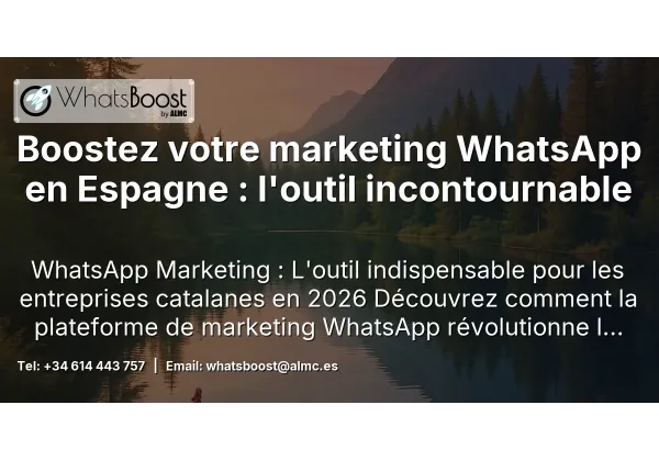 Boostez votre marketing WhatsApp en Espagne : l'outil incontournable