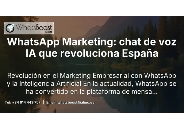 WhatsApp Marketing: chat de voz IA que revoluciona España