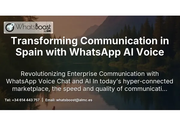 Transforming Communication in Spain with WhatsApp AI Voice