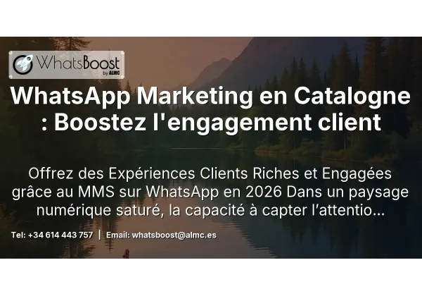 WhatsApp Marketing en Catalogne : Boostez l'engagement client