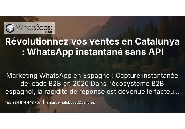 Révolutionnez vos ventes en Catalunya : WhatsApp instantané sans API