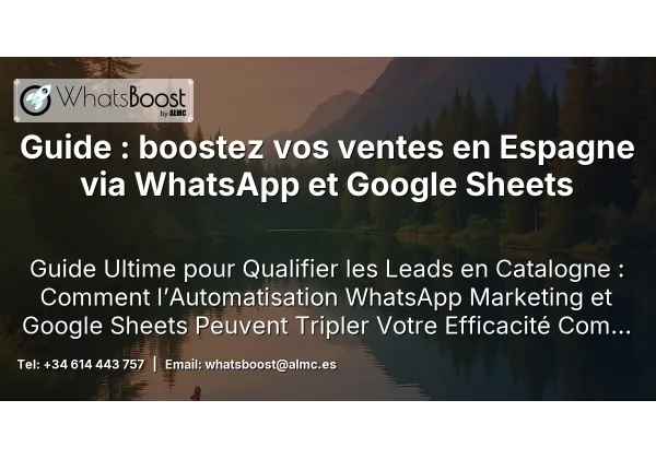 Guide : boostez vos ventes en Espagne via WhatsApp et Google Sheets