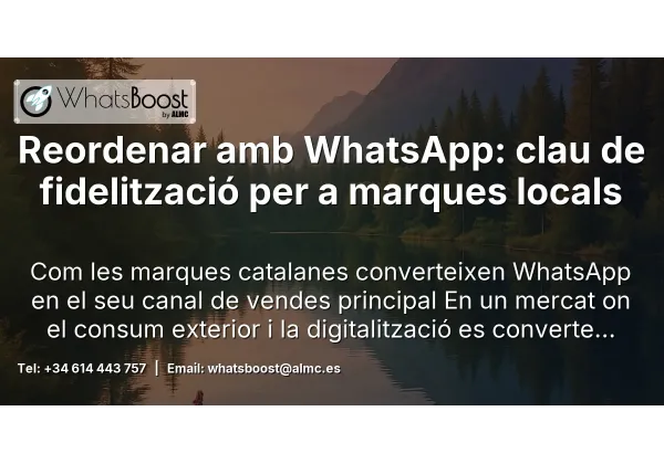 Reordenar amb WhatsApp: clau de fidelització per a marques locals