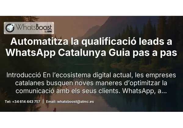 Automatitza la qualificació leads a WhatsApp Catalunya Guia pas a pas