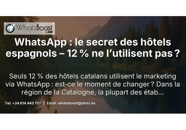 WhatsApp : le secret des hôtels espagnols – 12 % ne l’utilisent pas ?
