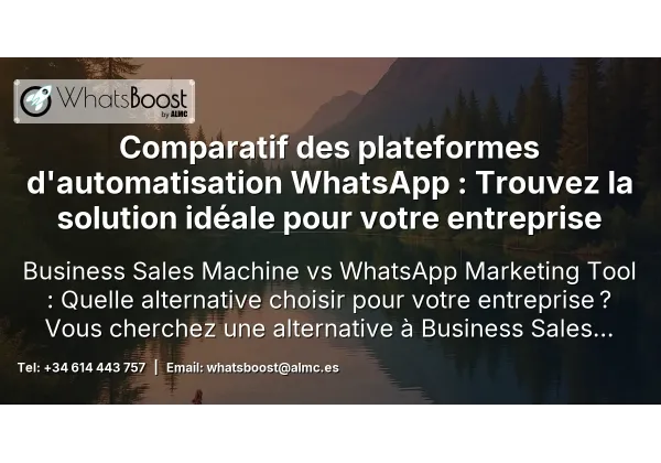 Comparatif des plateformes d'automatisation WhatsApp : Trouvez la solution idéale pour votre entreprise