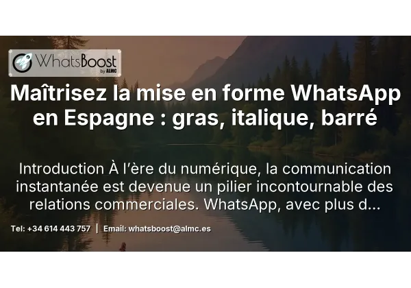 Maîtrisez la mise en forme WhatsApp en Espagne : gras, italique, barré