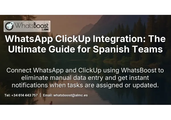 WhatsApp ClickUp Integration: The Ultimate Guide for Spanish Teams
