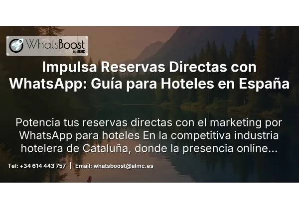 Impulsa Reservas Directas con WhatsApp: Guía para Hoteles en España