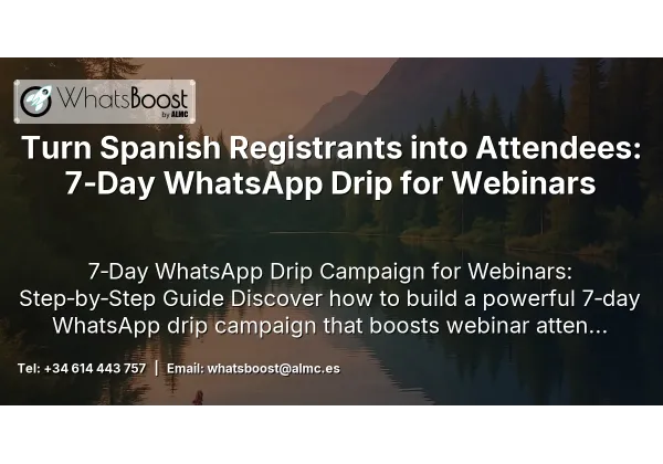 Turn Spanish Registrants into Attendees: 7‑Day WhatsApp Drip for Webinars