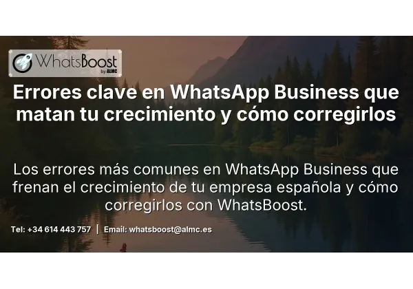 Errores en WhatsApp que matan tu crecimiento y cómo solucionarlos