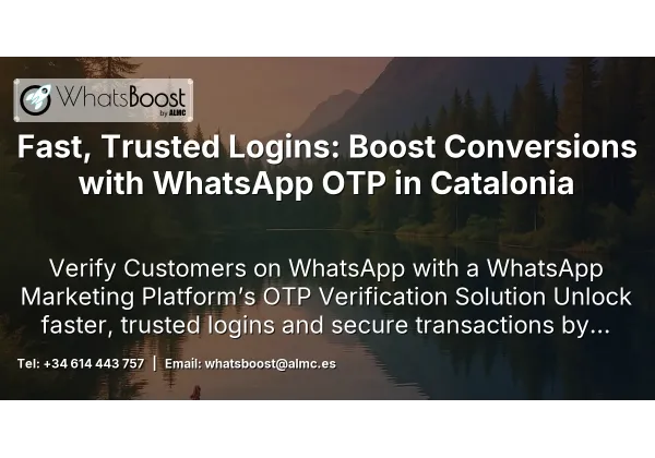 Fast, Trusted Logins: Boost Conversions with WhatsApp OTP in Catalonia