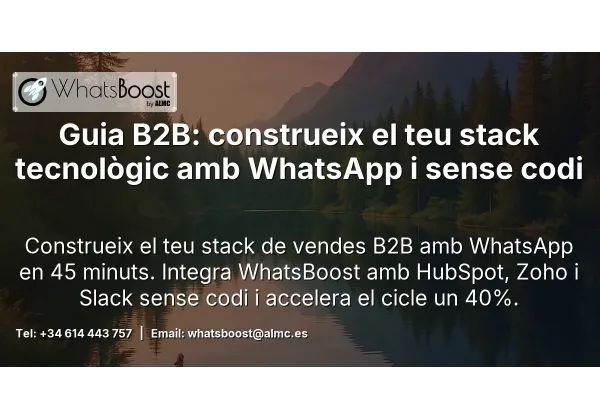 Guia B2B: construeix el teu stack tecnològic amb WhatsApp i sense codi