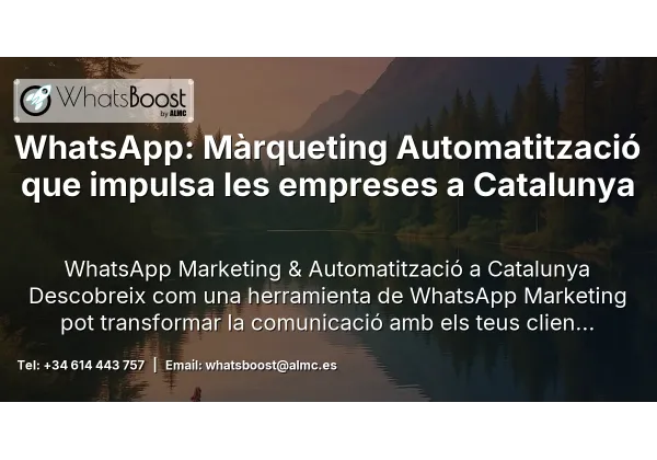WhatsApp: Màrqueting Automatització que impulsa les empreses a Catalunya