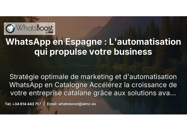 WhatsApp en Espagne : L'automatisation qui propulse votre business
