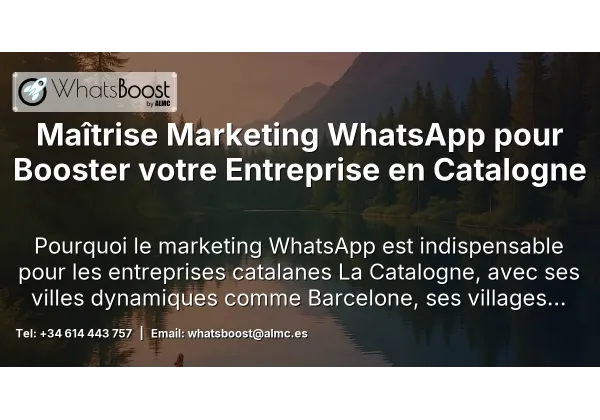 Maîtrise Marketing WhatsApp pour Booster votre Entreprise en Catalogne