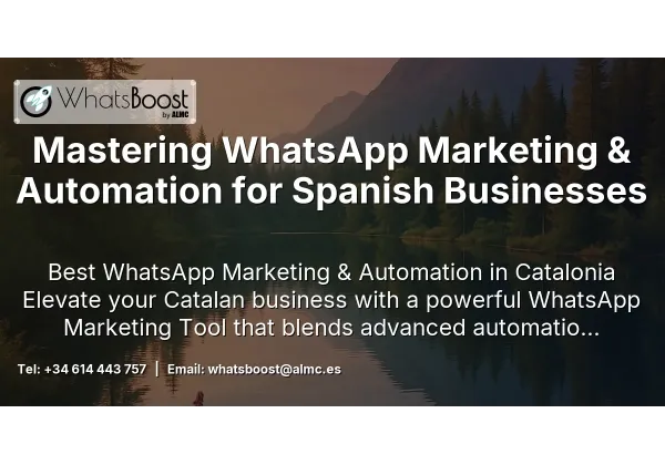 Mastering WhatsApp Marketing & Automation for Spanish Businesses