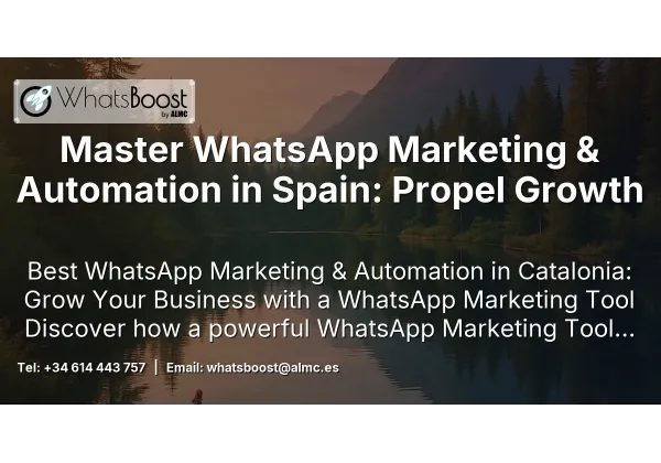 Master WhatsApp Marketing & Automation in Spain: Propel Growth