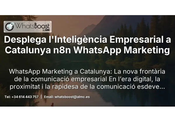 Desplega l'Inteligència Empresarial a Catalunya n8n WhatsApp Marketing
