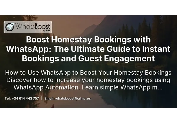 Boost Homestay Bookings with WhatsApp: The Ultimate Guide to Instant Bookings and Guest Engagement