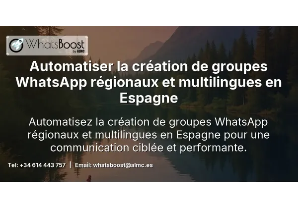 Automatiser la création de groupes WhatsApp régionaux et multilingues en Espagne
